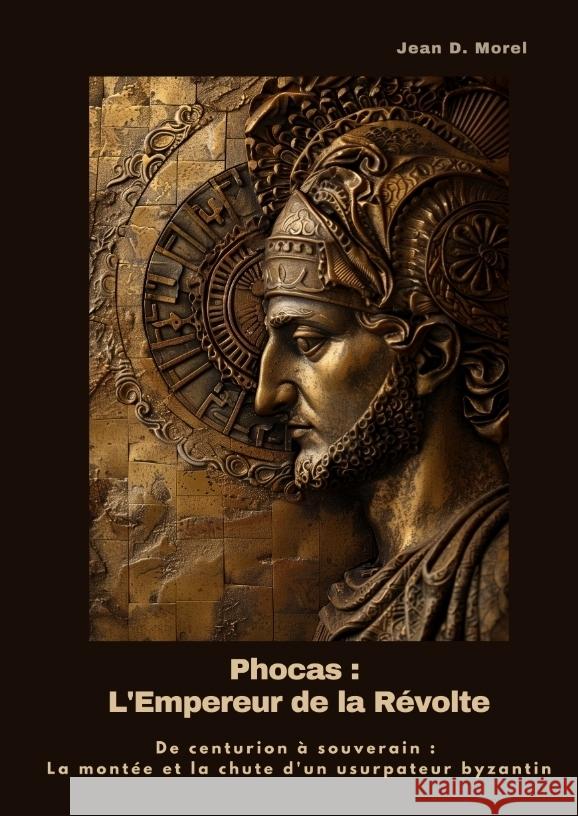 Phocas : L'Empereur de la Révolte Morel, Jean D. 9783384440778