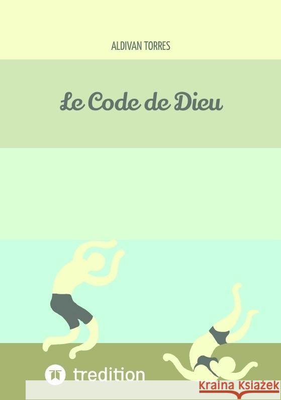 Le Code de Dieu Torres, Aldivan 9783384441270 tredition