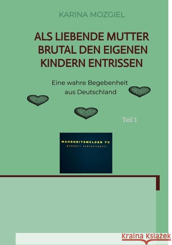 Als liebende Mutter brutal den eigenen Kindern entrissen Mozgiel, Karina 9783384442451 tredition