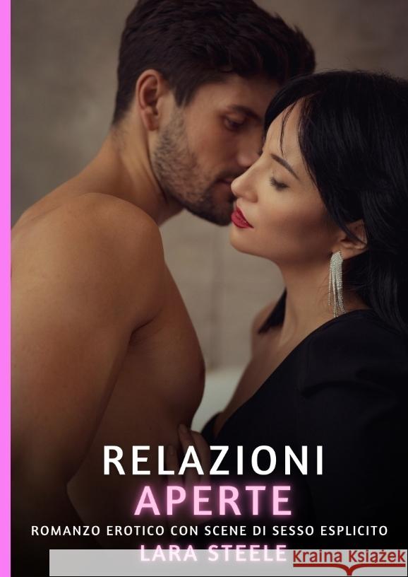 Relazioni Aperte Steele, Lara 9783384442772 Lara Steele