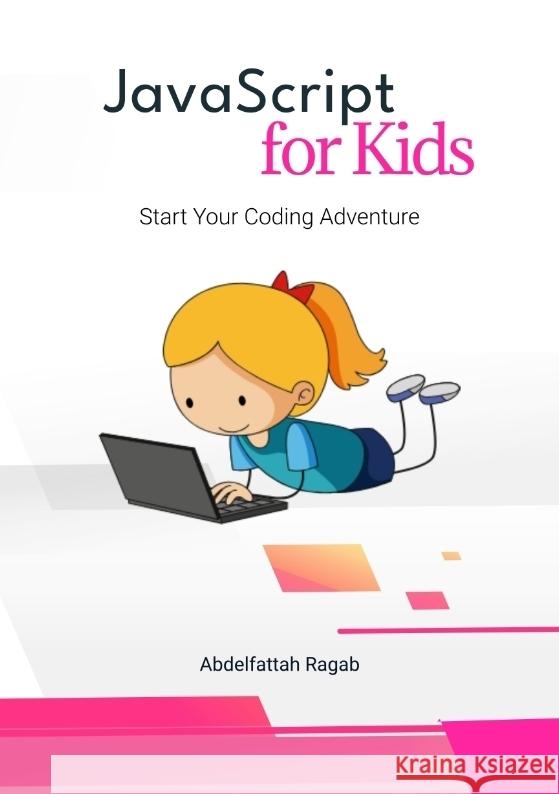 JavaScript for Kids Ragab, Abdelfattah 9783384443229