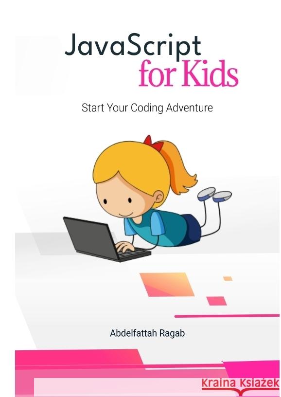 JavaScript for Kids Ragab, Abdelfattah 9783384443236