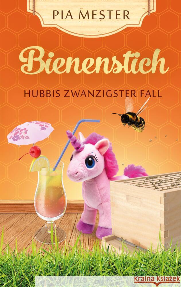 Bienenstich - Hubbis zwanzigster Fall Mester, Pia 9783384444745 tredition