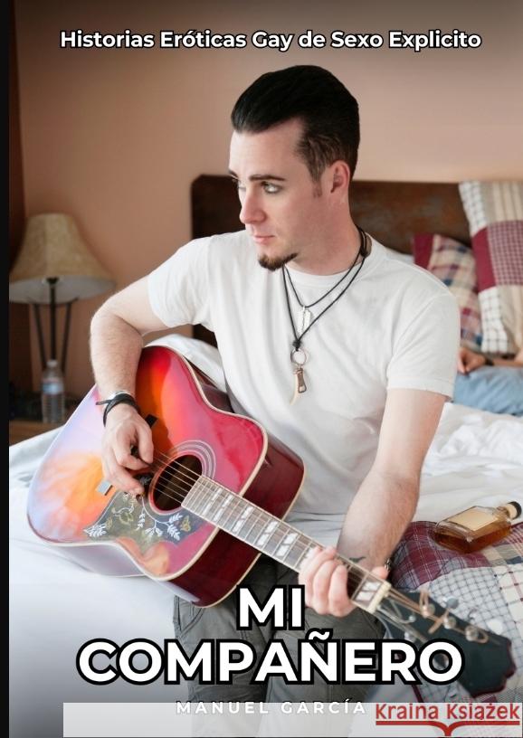 Mi Compañero García, Manuel 9783384444929 Manuel García