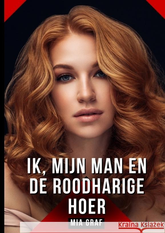 Ik, mijn man en de roodharige hoer Graf, Mia 9783384444998