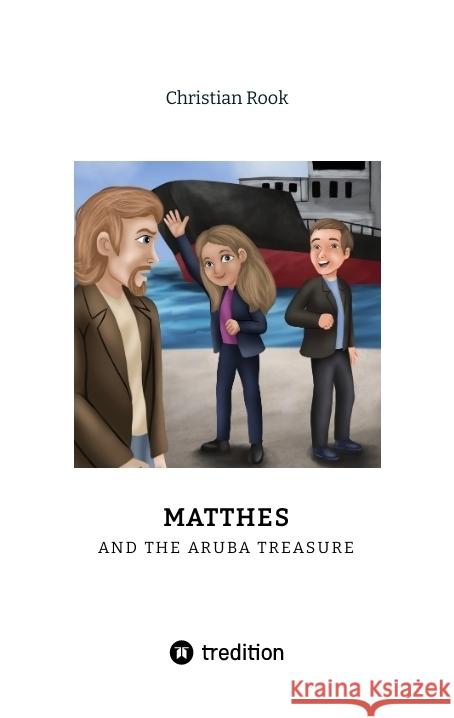 Matthes and the Aruba Treasure Rook, Christian 9783384446022