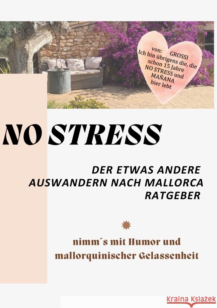 NO STRESS - der etwas andere Auswandern nach Mallorca Ratgeber Grossi 9783384447319