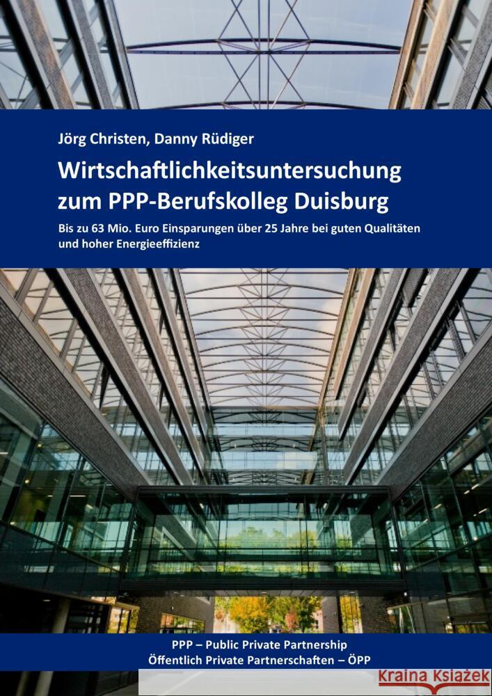 Wirtschaftlichkeitsuntersuchung zum PPP-Berufskolleg Duisburg Christen, Jörg, Rüdiger, Danny 9783384447364 tredition