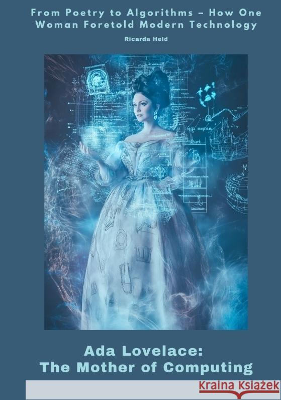 Ada Lovelace:  The Mother of Computing Held, Ricarda 9783384448064