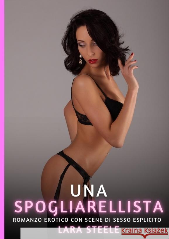Una Spogliarellista Steele, Lara 9783384448859 Lara Steele