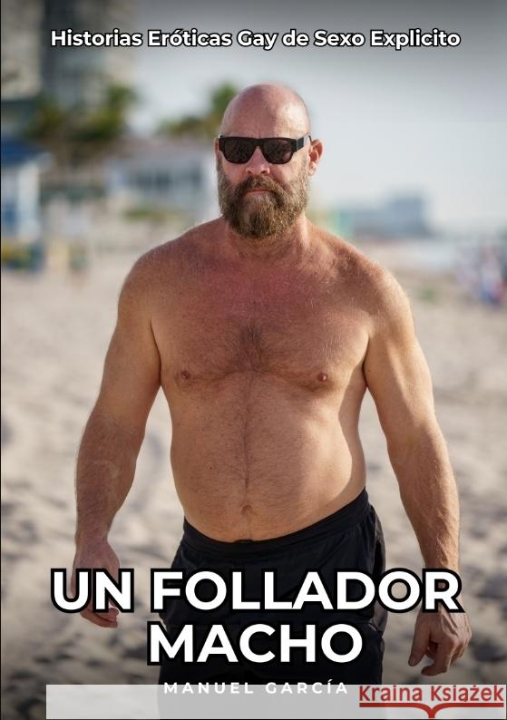 Un Follador Macho García, Manuel 9783384448941