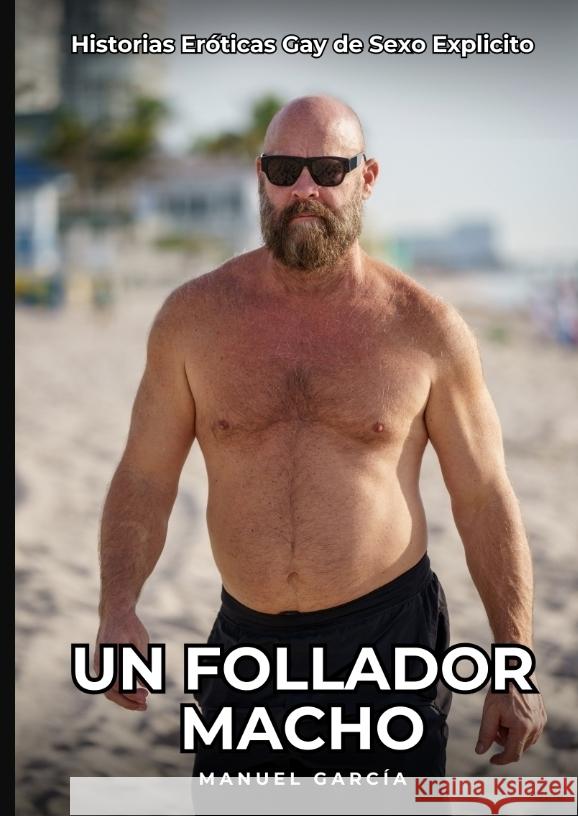 Un Follador Macho García, Manuel 9783384448958 Manuel García