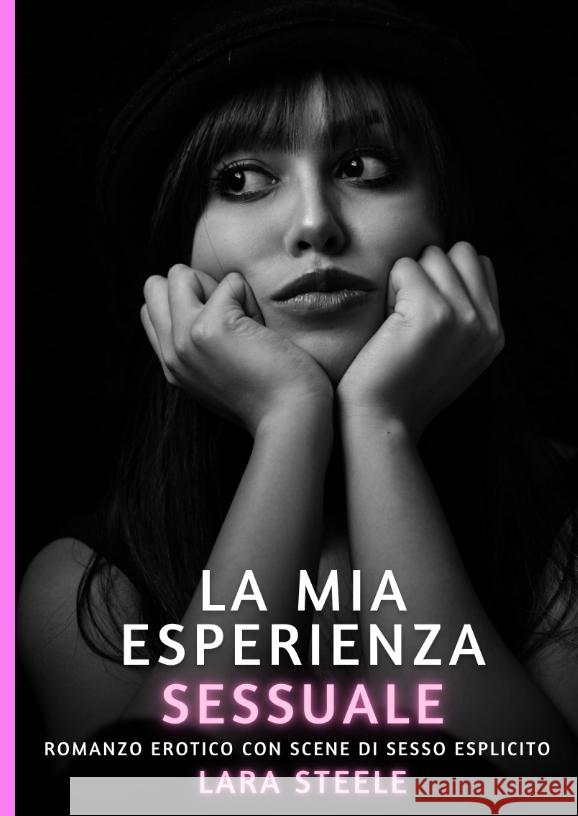 La mia Esperienza Sessuale Steele, Lara 9783384450258 Lara Steele