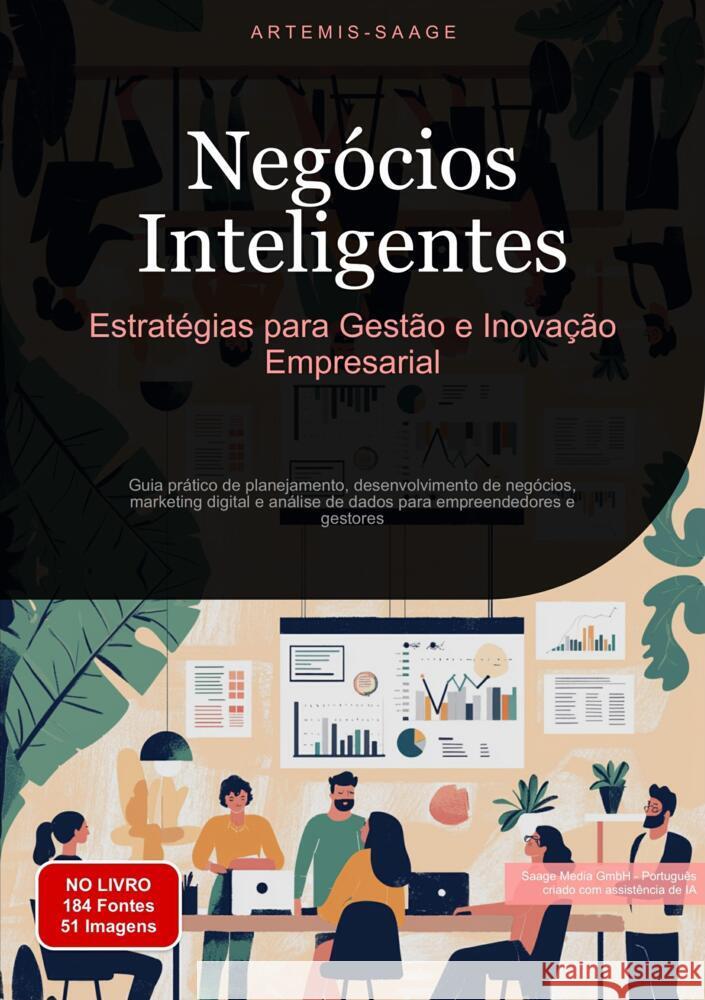 Negócios Inteligentes: Estratégias para Gestão e Inovação Empresarial Saage, Artemis 9783384450517