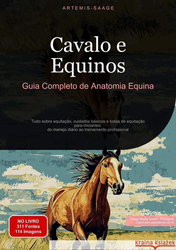 Cavalo e Equinos: Guia Completo de Anatomia Equina Saage, Artemis 9783384451002