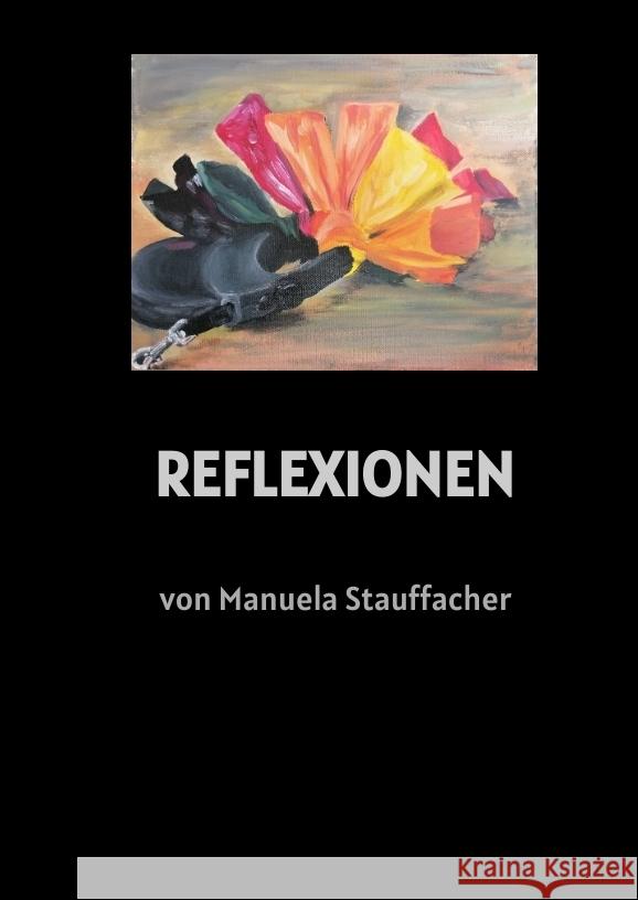 REFLEXIONEN Stauffacher, Manuela 9783384451460