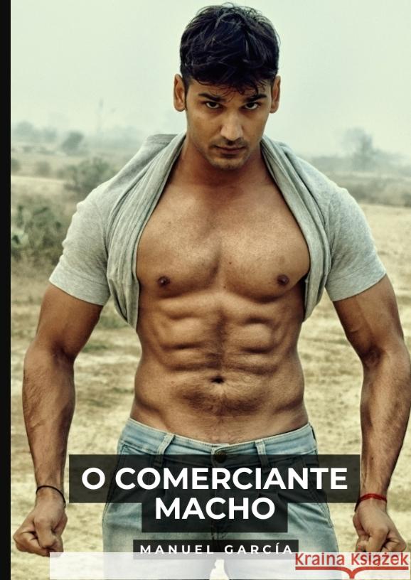 O Comerciante Macho García, Manuel 9783384455253