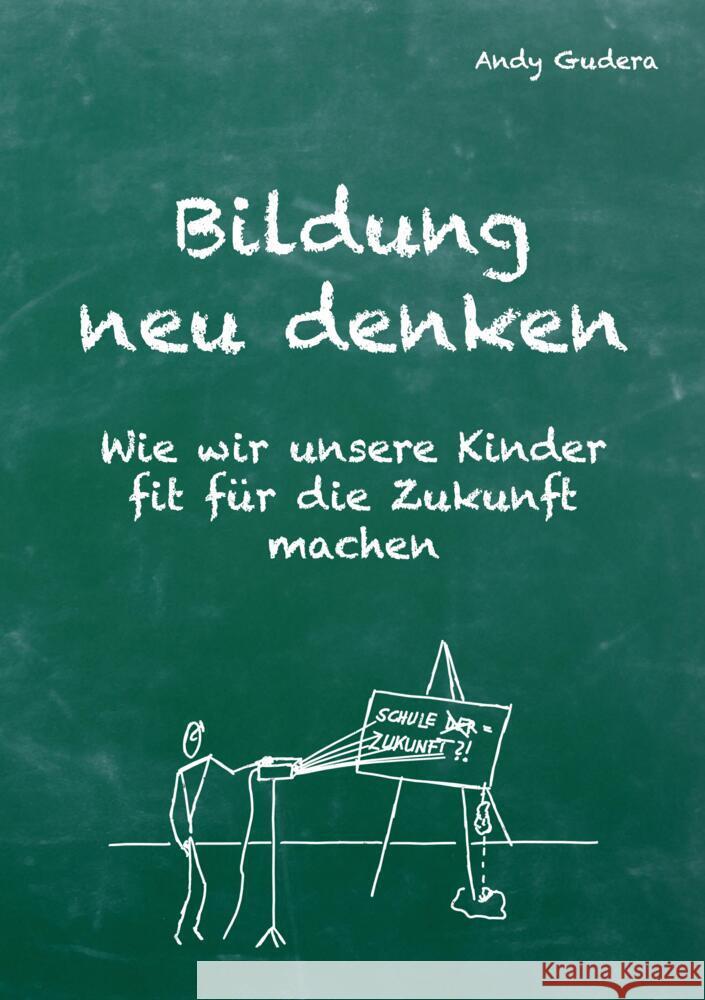 Bildung neu denken Gudera, Andy 9783384456861 tredition