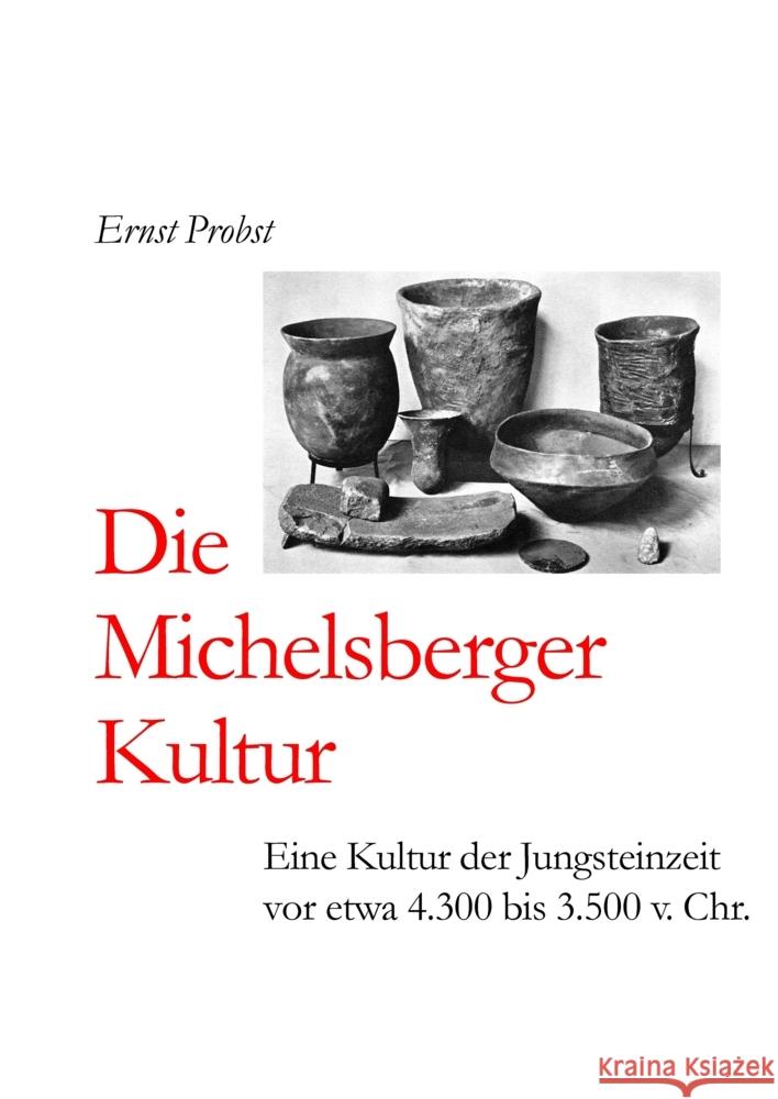 Die Michelsberger Kultur Probst, Ernst 9783384456984 tredition