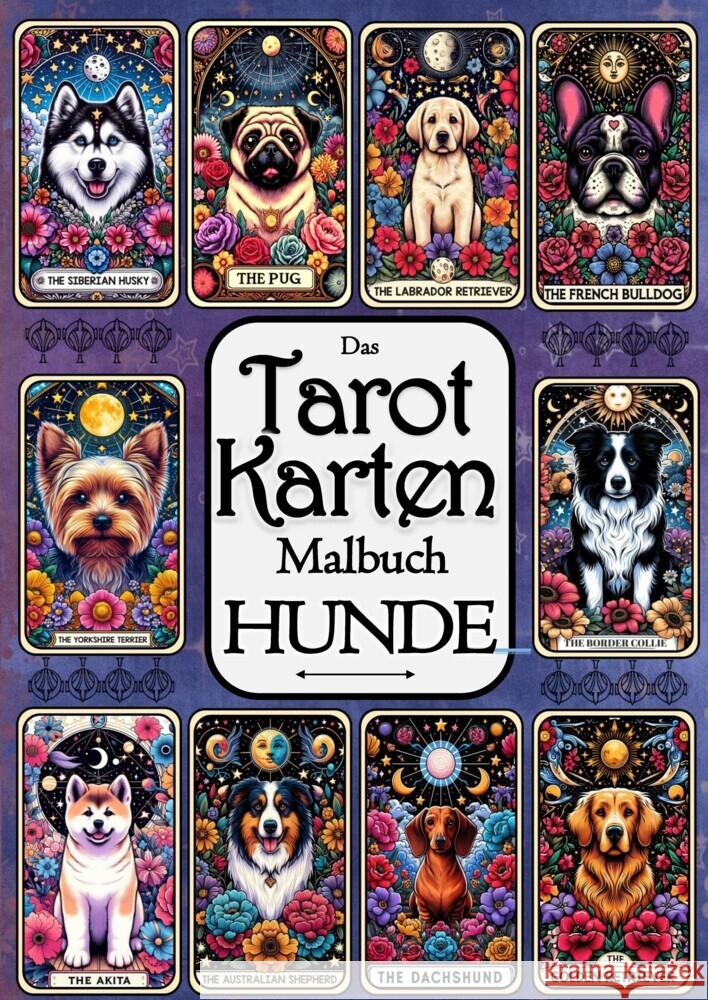 Tarot Malbuch - Tarotkarten Hunde - Entspannung, Meditation und Magie Kooper, Kenya 9783384457004