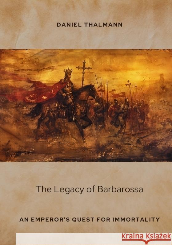 The Legacy of Barbarossa Thalmann, Daniel 9783384457950