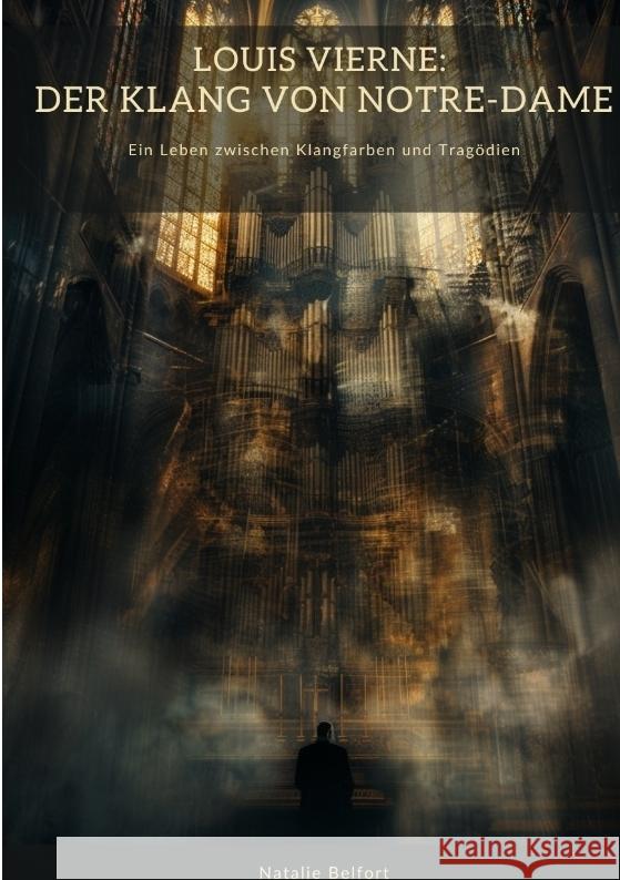 Louis Vierne:  Der Klang von Notre-Dame Belfort, Natalie 9783384458971