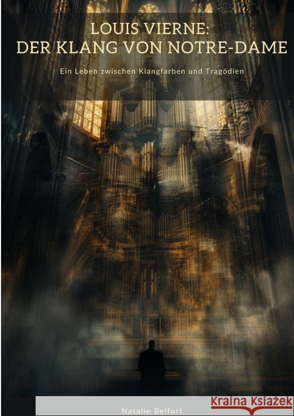 Louis Vierne:  Der Klang von Notre-Dame Belfort, Natalie 9783384458988