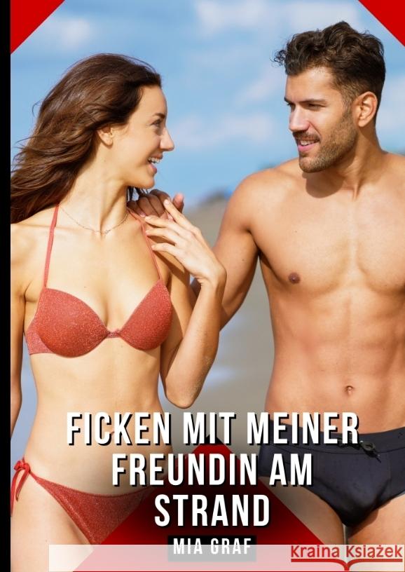 Ficken mit meiner Freundin am Strand Graf, Mia 9783384459947 Mia Graf