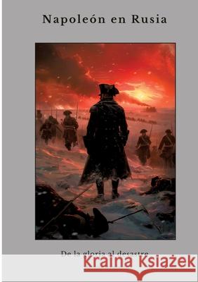 Napoleón en Rusia Humbert, Antoine 9783384460288 tredition