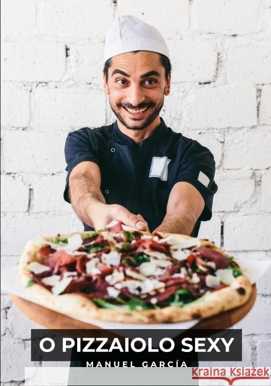 O Pizzaiolo Sexy García, Manuel 9783384462428