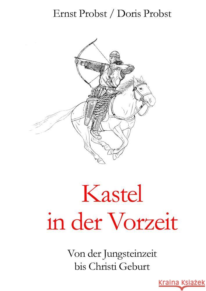 Kastel in der Vorzeit Probst, Ernst, Probst, Doris 9783384468390 tredition