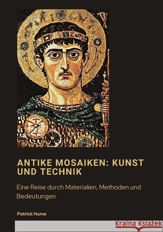 Antike Mosaiken: Kunst und Technik Hume, Patrick 9783384470553