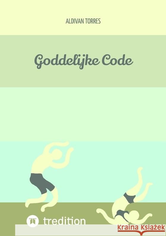 Goddelijke Code Torres, Aldivan 9783384470980 tredition