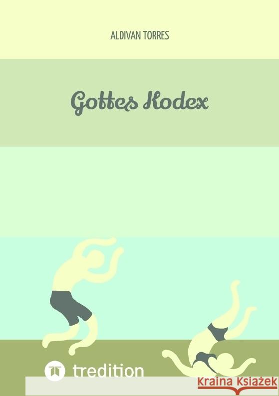 Gottes Kodex Torres, Aldivan 9783384471734 tredition