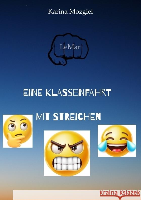 Eine Klassenfahrt mit Streichen Mozgiel, Karina 9783384472915 tredition
