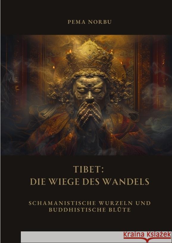 Tibet: Die Wiege des Wandels Norbu, Pema 9783384474285 tredition