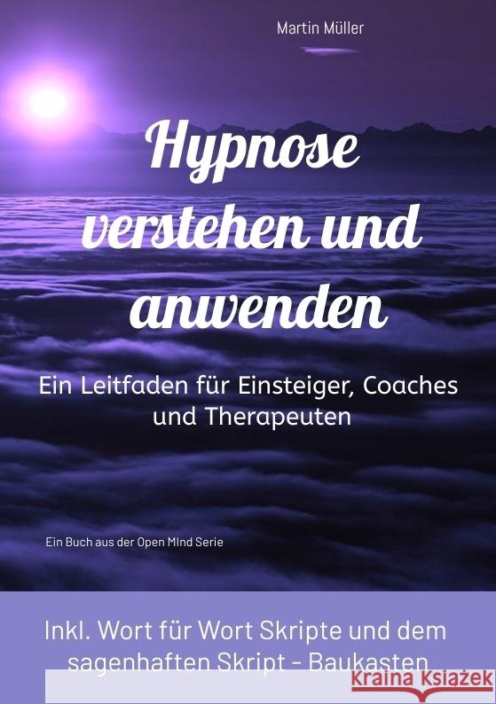 Hypnose verstehen und anwenden Müller, Martin 9783384474452