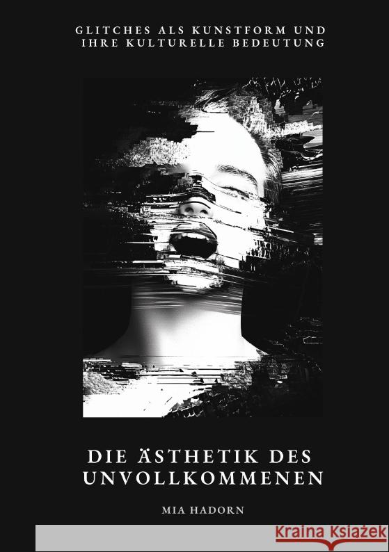 Die Ästhetik des  Unvollkommenen Hadorn, Mia 9783384474490 tredition