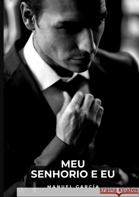 Meu Senhorio e Eu García, Manuel 9783384474780