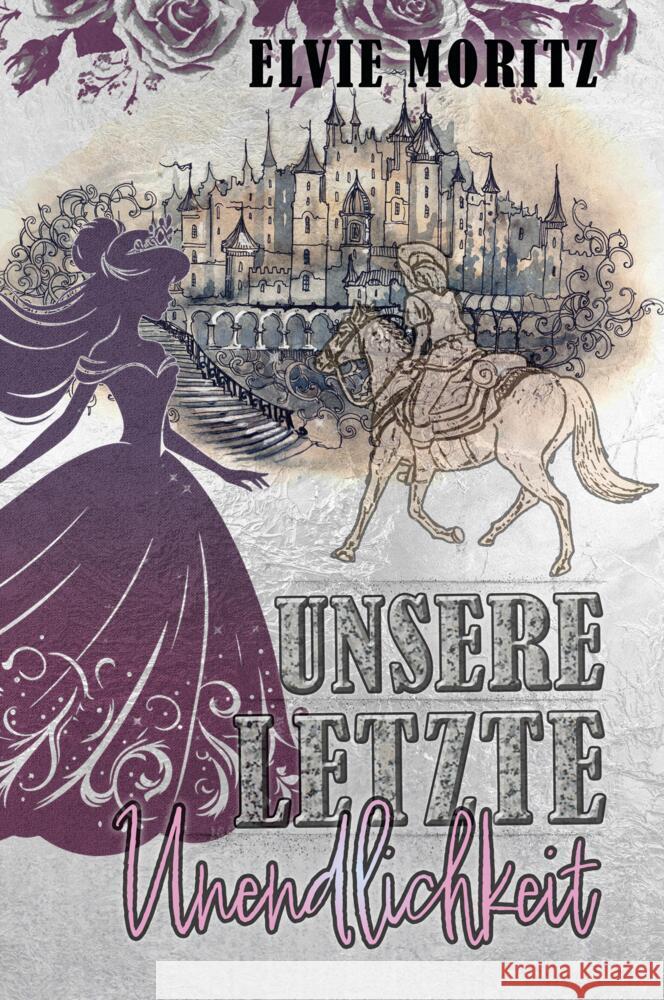 Unsere letzte Unendlichkeit Moritz, Elvie 9783384475244