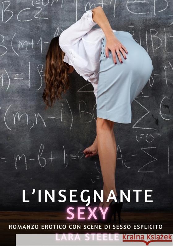 L'Insegnante Sexy Steele, Lara 9783384476494 Lara Steele