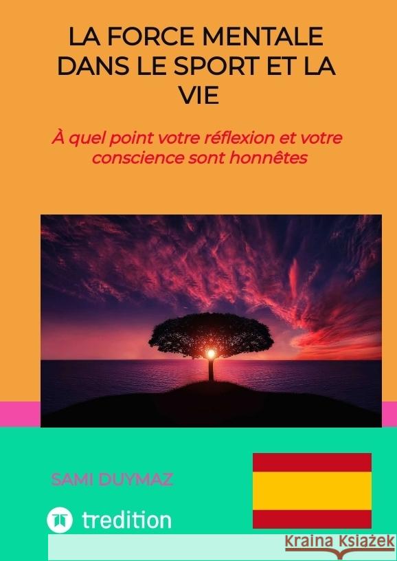 La force mentale dans le sport et la vie Duymaz, Sami 9783384476784