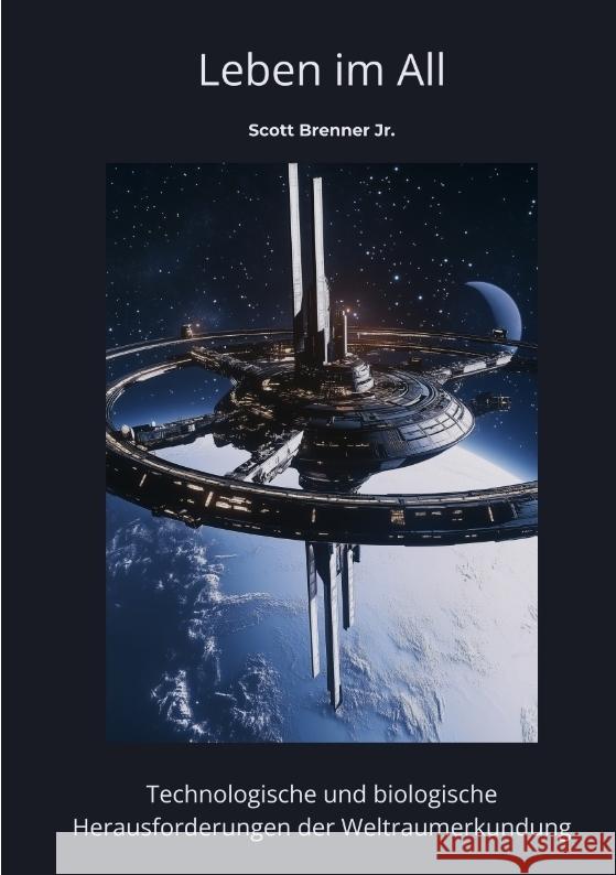 Leben im All Brenner Jr., Scott 9783384476906 tredition