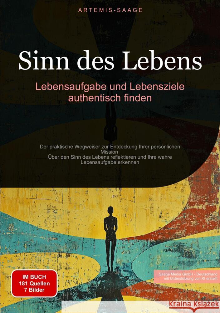 Sinn des Lebens: Lebensaufgabe und Lebensziele authentisch finden Saage - Deutschland, Artemis 9783384477132