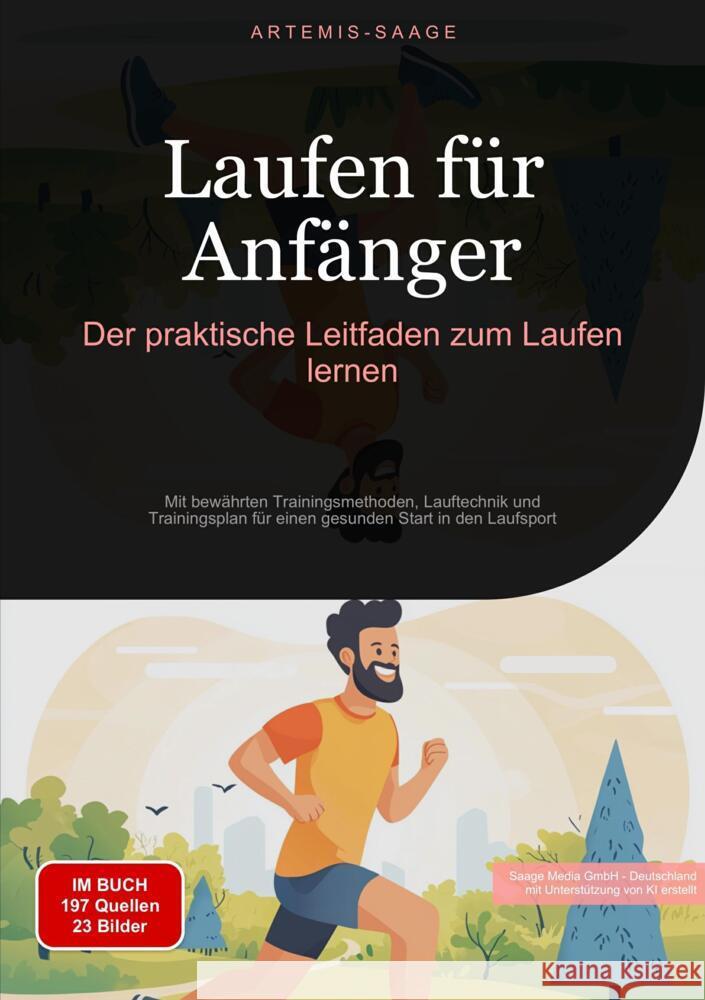 Laufen für Anfänger: Der praktische Leitfaden zum Laufen lernen Saage - Deutschland, Artemis 9783384477446