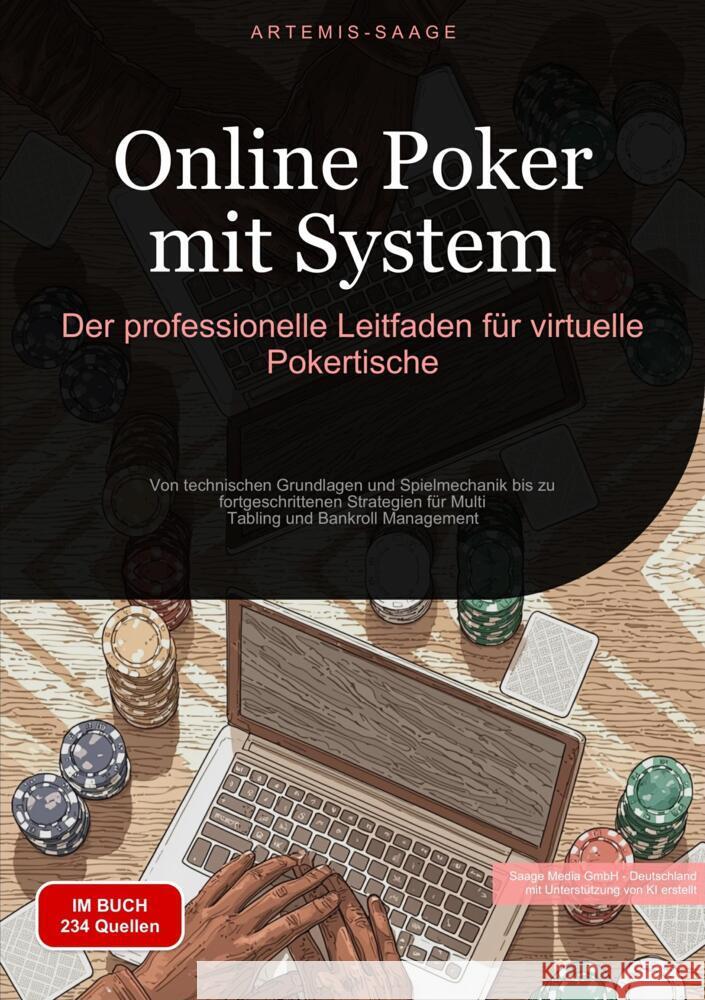 Online Poker mit System: Der professionelle Leitfaden für virtuelle Pokertische Saage - Deutschland, Artemis 9783384477613 Saage Books