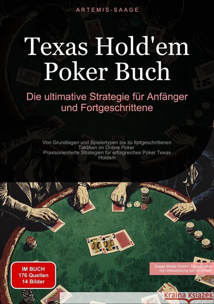 Texas Hold'em Poker Buch: Die ultimative Strategie für Anfänger und Fortgeschrittene Saage - Deutschland, Artemis 9783384477637