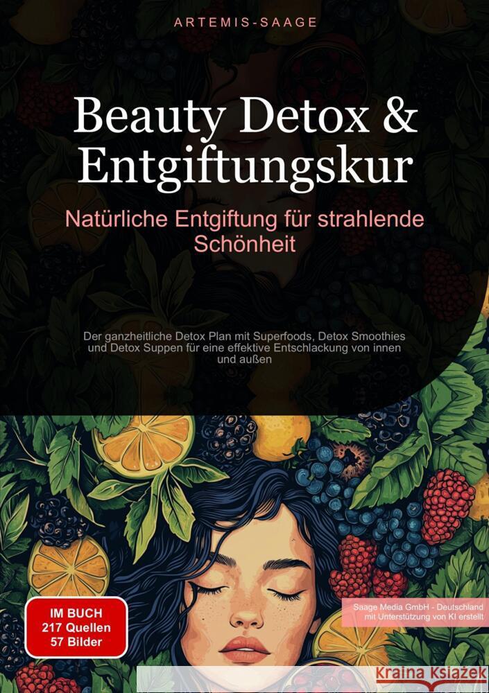 Beauty Detox & Entgiftungskur: Natürliche Entgiftung für strahlende Schönheit Saage - Deutschland, Artemis 9783384478016