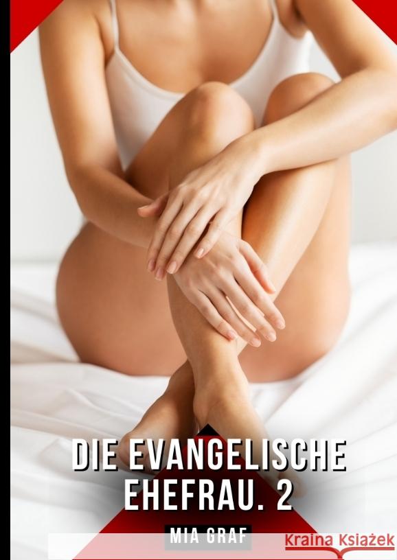 Die evangelische Ehefrau. 2 Graf, Mia 9783384479594 Mia Graf