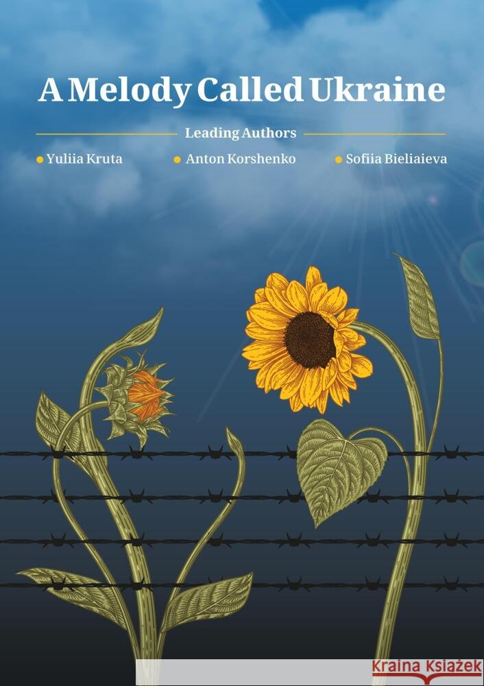 A Melody Called Ukraine Aghili Dehnavi , Ellias, Fiedler, Radoslaw, Korshenko, Anton 9783384480125 tredition